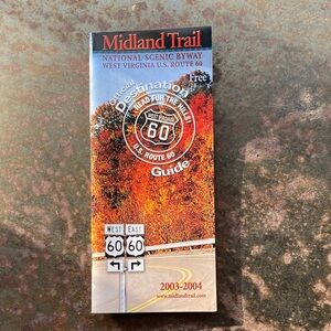 Midland Trail Scenic Byway Destination Guide 2003-2004 West Virginia Route 60
